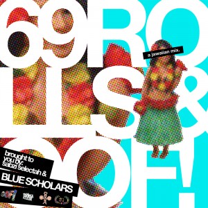 69 Rolls & OOF! (Blue Scholars & Sabzi Selectah)