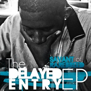 "The Delayed Entry EP" (Savant) "The Delayed Entry EP" (Savant)