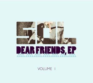 Dear Friends EP (Sol)