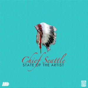 "Chief Seattle" - State Of The Artist