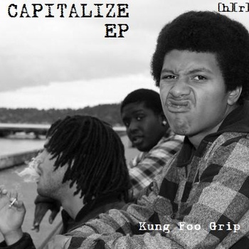 DOWNLOAD: Capitalize EP - Kung Foo Grip
