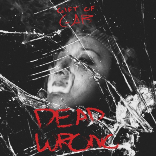 Dead Wrong - Gift Uh Gab