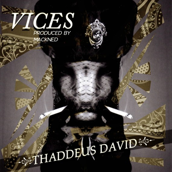 Vices - Thaddeus David prod by Mackned