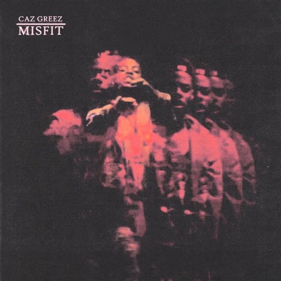 Caz Greez - Misfit