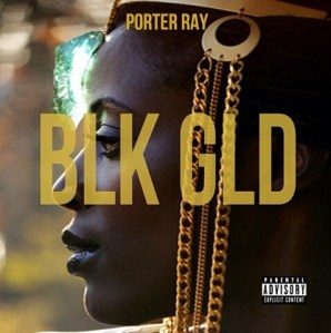 Porter Ray - BLK GLD