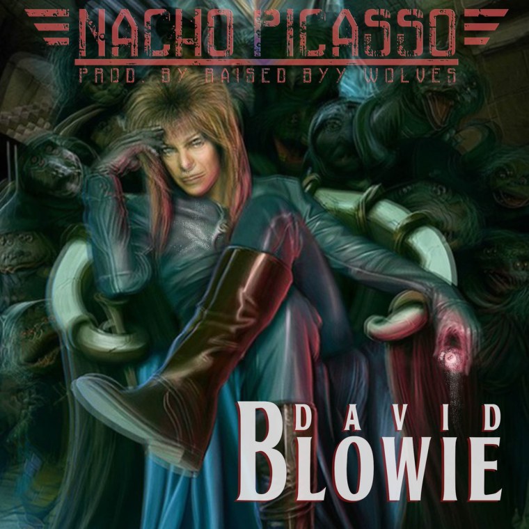 Nacho Picasso - David Blowie
