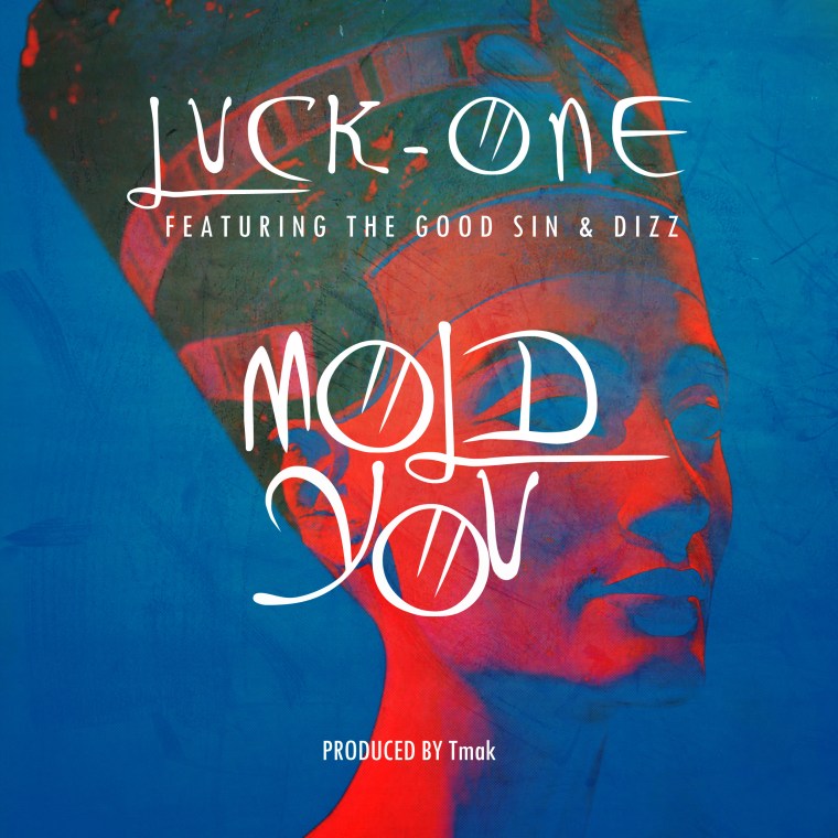 Mold You - Luck One Sinseer Dizz