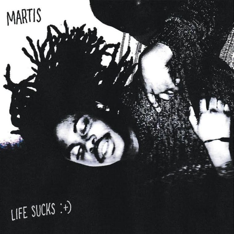 Martis - Life Sucks