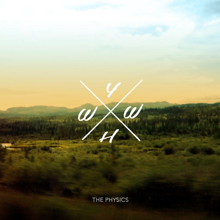 The Physics - WYWH